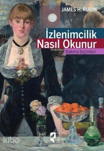 İzlenimcilik Nasıl Okunur; Bakma Biçimleri