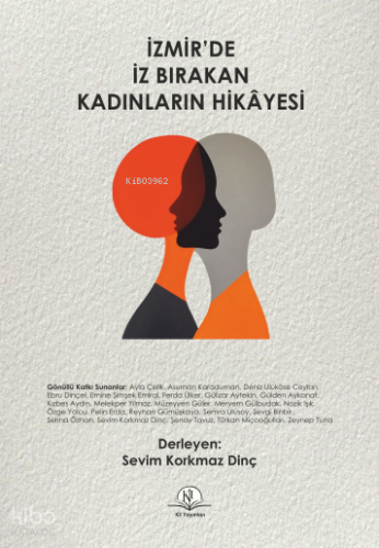 İzmir’de İz Bırakan Kadınların Hikayesi | Sevim Korkmaz Dinç | Kil Yay