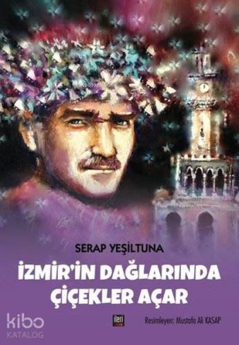 İzmir'in Dağlarında Çiçekler Açar