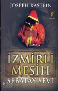 İzmirli Mesih Sebatay Sevi | Joseph Kastein | Yeniyüzyıl Yayınları