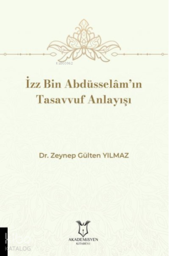 İzz Bin Abdüsselam’ın Tasavvuf Anlayışı