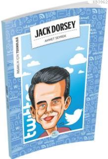 Jack Dorsey (Teknoloji) | Ahmet Seyrek | Maviçatı Yayınları
