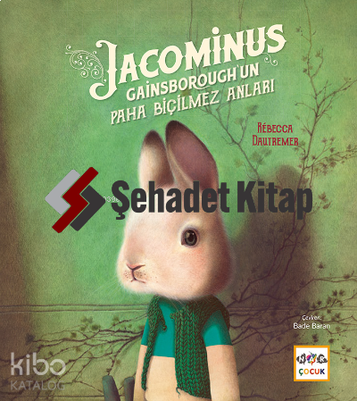 Jacominus Gainsborough’unki Paha Biçilmez Anları