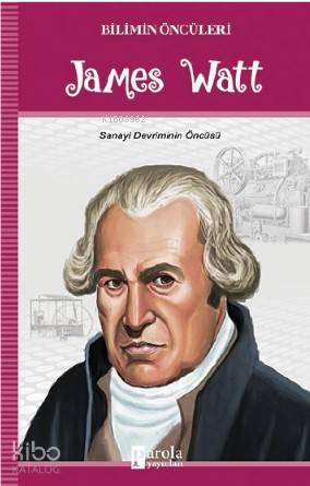 James Watt | Turan Tektaş | Parola Yayınları