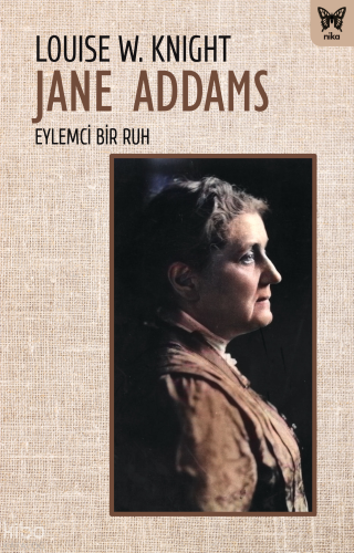 Jane Addams;Eylemci Bir Ruh