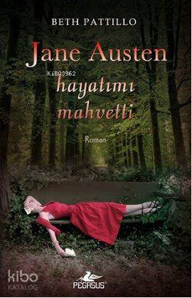 Jane Austen Hayatımı Mahvetti