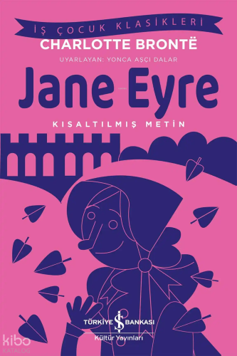 Jane Eyre | Charlotte Brontë | Türkiye İş Bankası Kültür Yayınları