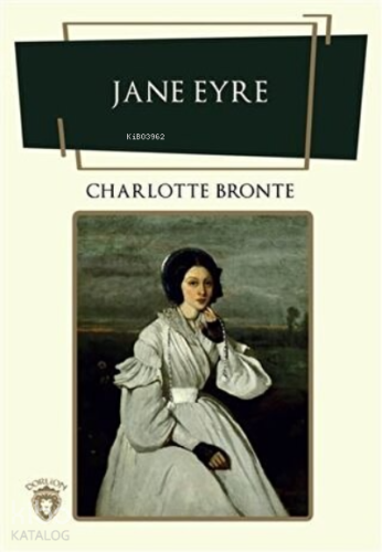Jane Eyre | Charlotte Brontë | Dorlion Yayınevi