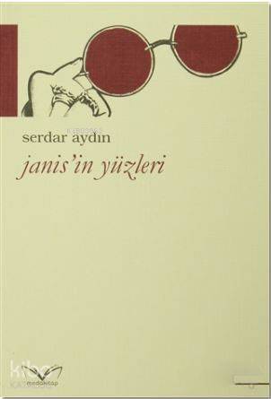 Janis'in Yüzleri | Serdar Aydın | Medakitap Yayınları
