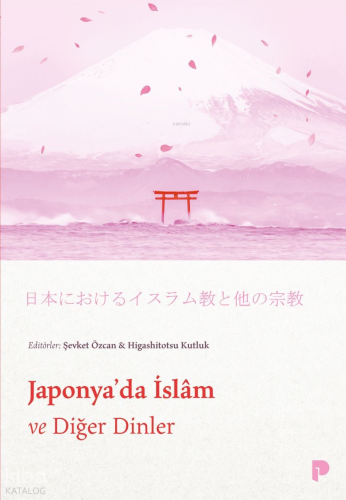 Japonya`da İslam ve Diğer Dinler | Şevket Özcan | Pınar Yayınları