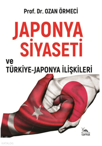 Japonya Siyaseti ve Türkiye-Japonya İlişkileri
