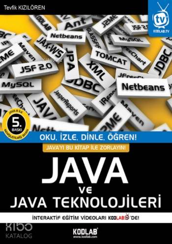Java ve Java Teknolojileri; Türkiye'nin En İyi JAVA Kitabı!