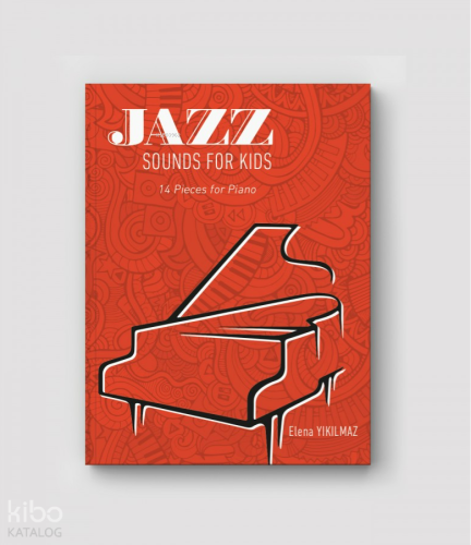Jazz Sounds For Kids;14 Pieces For Piano
