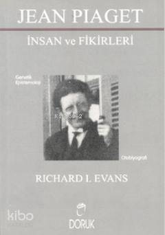 Jean Piaget - İnsan ve Fikirleri