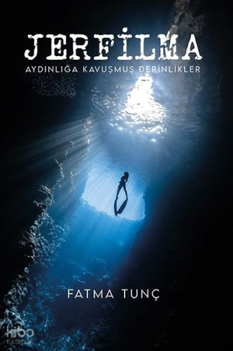 Jerfilma - Aydınlığa Kavuşmuş Derinlikler