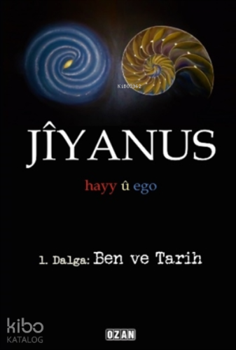 Jiyanus 1. Dalga: Ben Ve Tarih