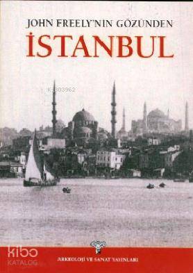 John Freely'nin Gözünden İstanbul