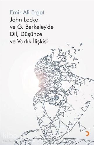 John Locke ve G. Berkeley'de Dil, Düşünce ve Varlık İlişkisi | Emir Al
