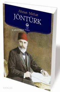 Jöntürk | Ahmet Mithat Efendi | Antik Yayınları