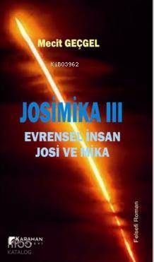 Josimika 3; Evrensel İnsan Josi ve Mika | Mecit Geçgel | Karahan Kitab