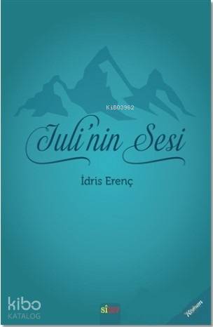 Juli'nin Sesi | İdris Erenç | Sitav Yayınevi