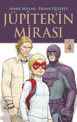 Jüpiterin Mirası Cilt 4 | Mark Millar | İthaki Yayınları