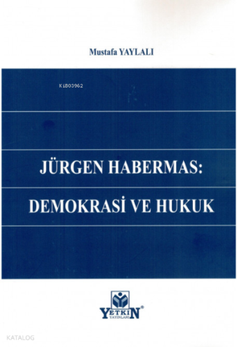 Jürgen Habermas: Demokrasi ve Hukuk