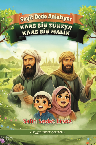 Kaab Bin Züheyr Kaab Bin Malik;Seyit Dede Anlatıyor