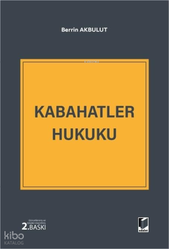 Kabahatler Hukuku | Berrin Akbulut | Adalet Yayınevi