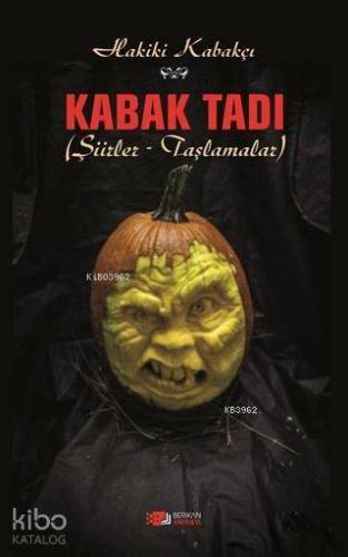 Kabak Tadı; Şiirler - Taşlamalar