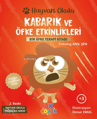 Kabarık ve Öfke Etkinlikleri - Bir Öfke Terapi Kitabı ;Hayvan Okulu Serisi