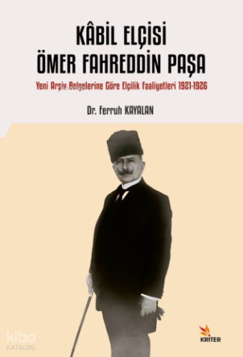 Kâbil Elçisi Ömer Fahreddin Paşa;Kâbil Elçisi Ömer Fahreddin Paşa