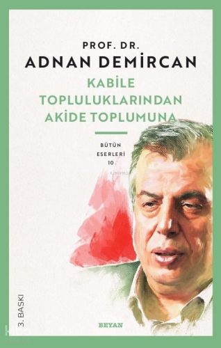 Kabile Topluluklarından Akide Toplumuna | Adnan Demircan | Beyan Yayın