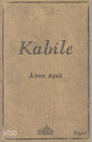Kabile | Adem Apak | Endülüs Yayınları