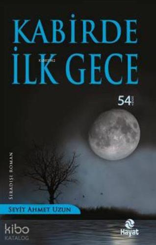 Kabirde İlk Gece | Seyit Ahmet Uzun | Hayat Yayınları