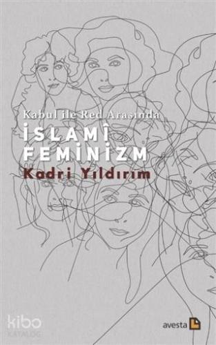 Kabul İle Red Arasında İslami Feminizm
