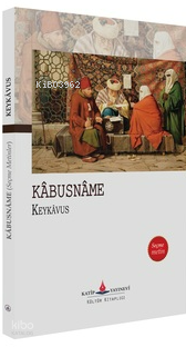 Kâbusnâme (Seçme Metin) | Keykâvus | Katip Yayınevi