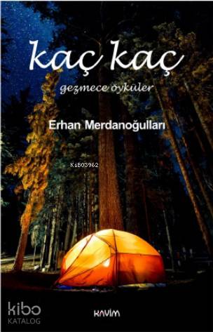 Kaç Kaç; Gezmece Öyküler