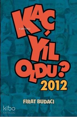 Kaç Yıl Oldu? - 2012