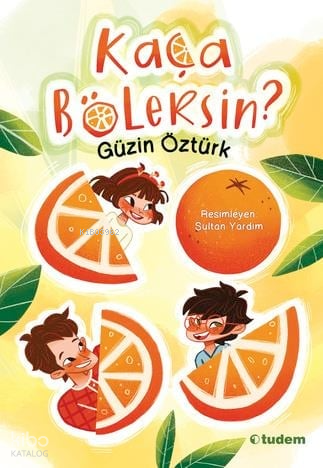 Kaça Bölersin? | Güzin Öztürk | Tudem Yayınları - Kültür