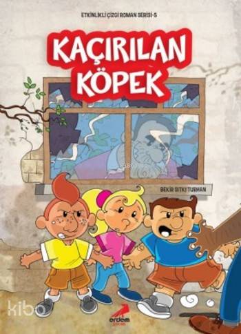 Kaçırılan Köpek; Etkinlikli Çizgi Roman Serisi 5