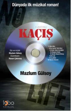 Kaçış; Dünyada ilk müzikal roman!