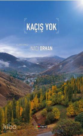 Kaçış Yok | M. Naci Orhan | Orient Yayınları
