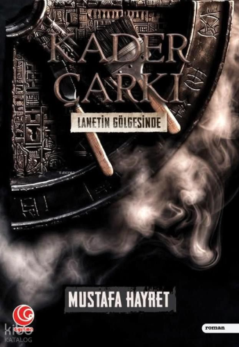 Kader Çarkı ;Lanetin Gölgesinde | Mustafa Hayret | Aysima Yayınları