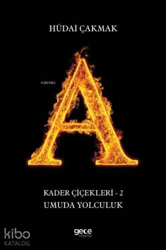 Kader Çiçekleri 2 - Umuda Yolculuk