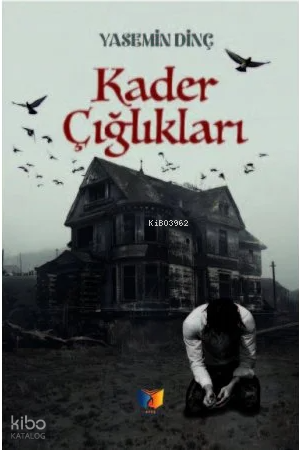 Kader Çığlıkları