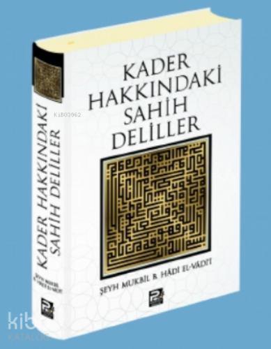 Kader Hakkındaki Sahih Deliller