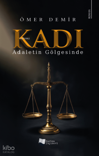 Kadı;Adaletin Gölgesinde | Ömer Demir | Karina Kitap
