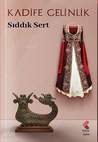 Kadife Gelinlik | Sıddık Sert | Klaros Yayınları