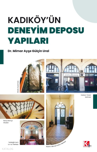 Kadıköy’ün Deneyim Deposu Yapıları